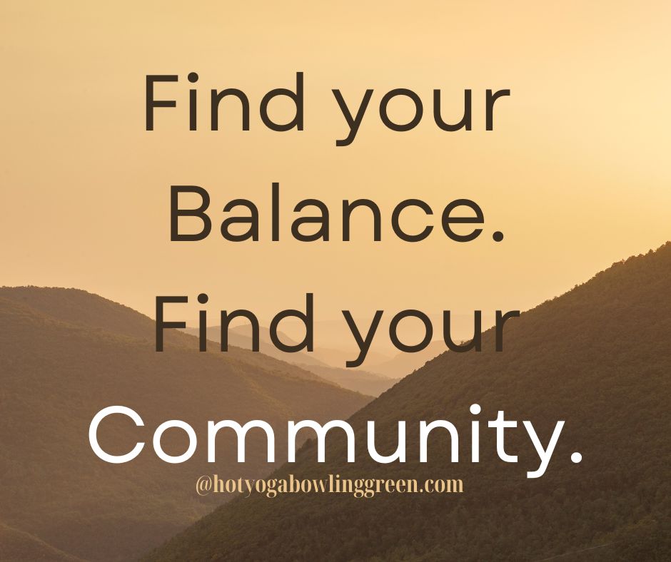 Find your Balance.  Find your Community!